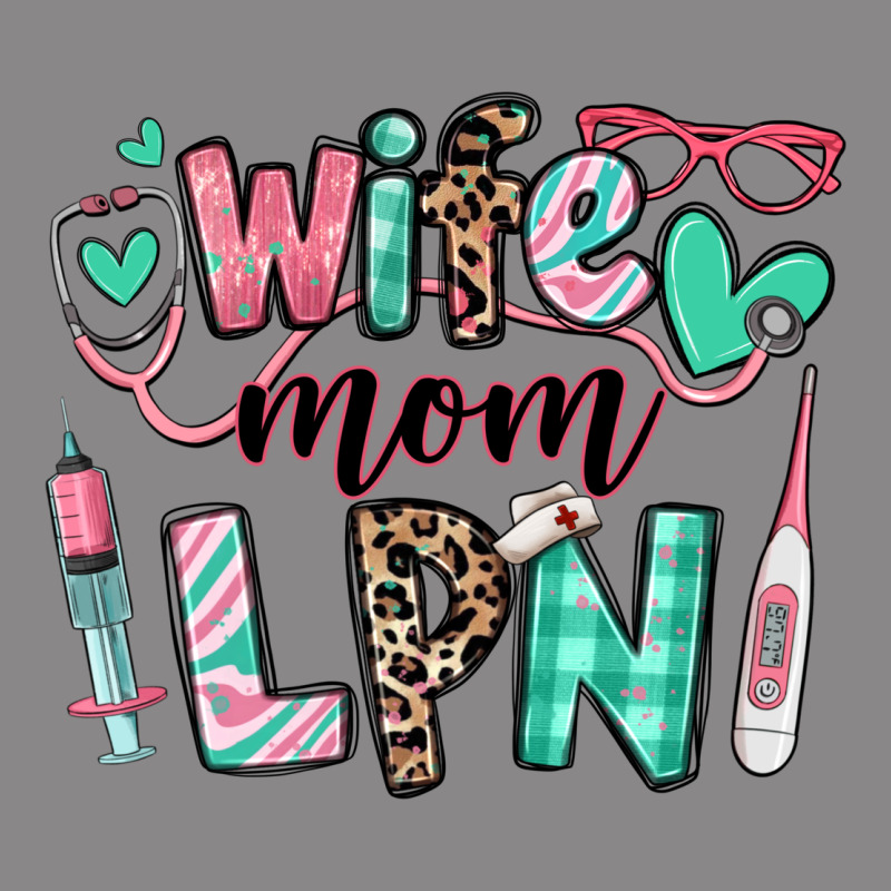 Wife Mom Lpn Licensed Practical Nurse Vintage Tee by RanaPortraitStore | Teevron