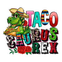 taco saurus rex | Teevron