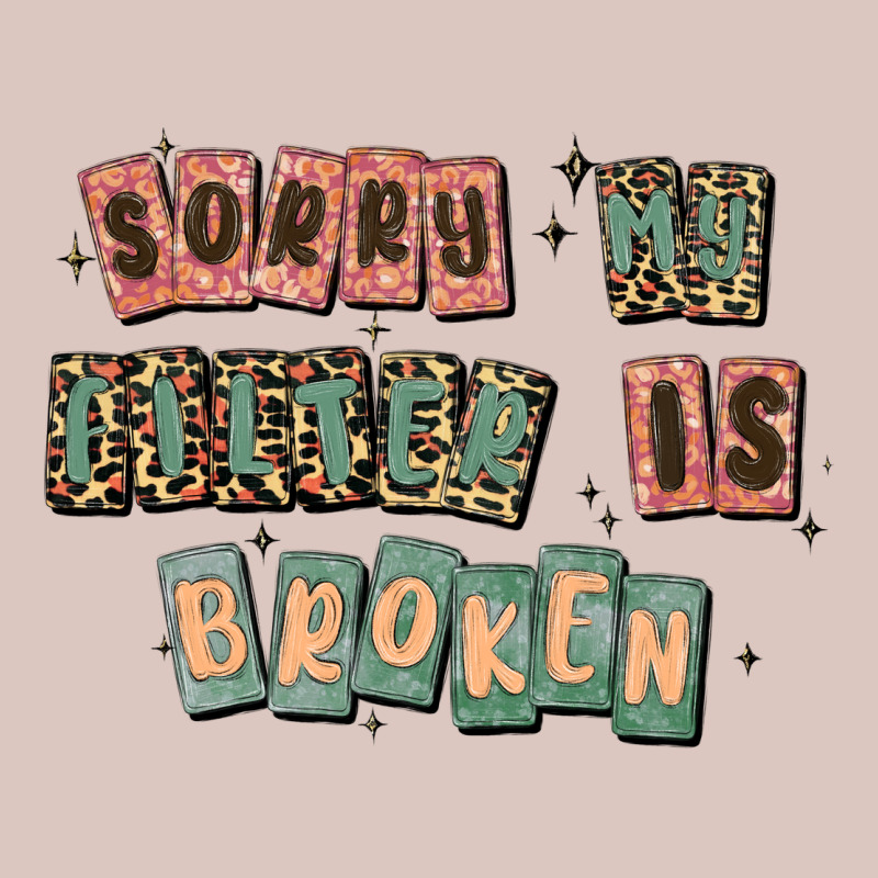 Sorry My Filter Is Broken Premium Hoodie by MaliasSmallBusiness | Teevron