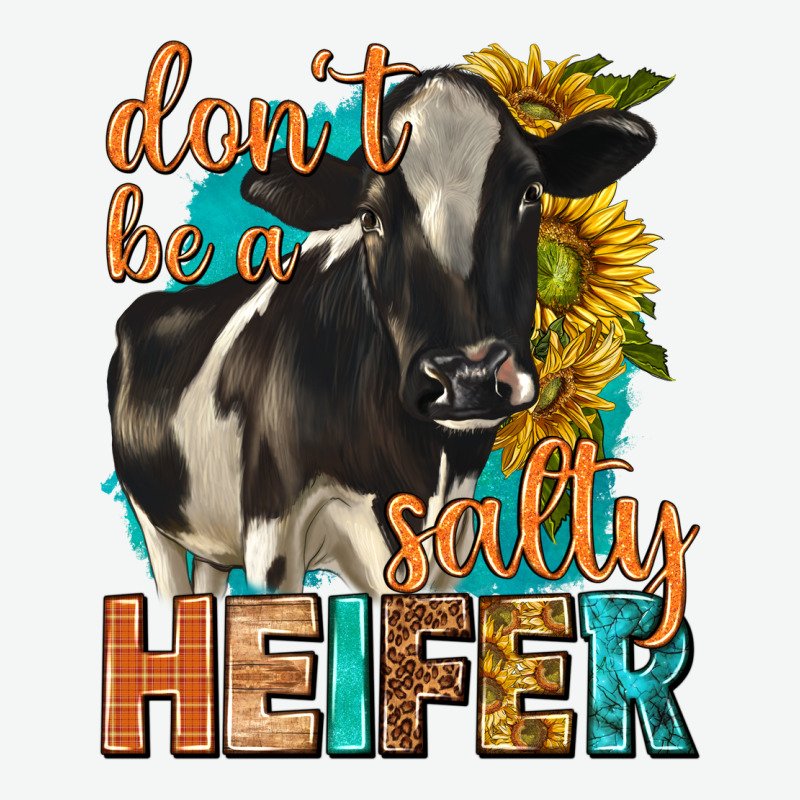 Dont Be A Salty Heifer With Sunflowers Urban Heavy Tee by texasbilliewilder | Teevron