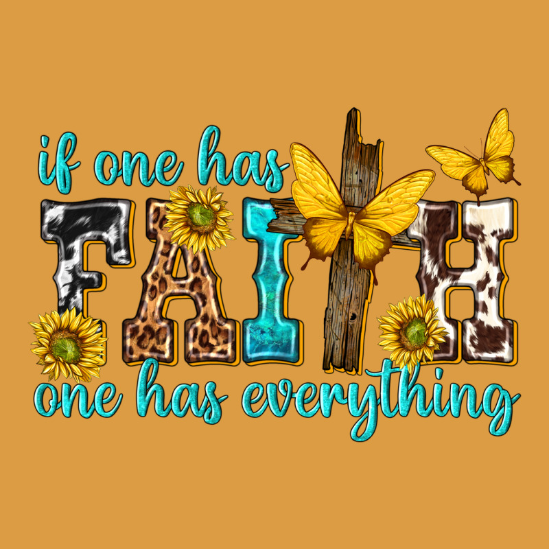 If One Has Faith One Has Everything Urban Heavy Tee by texasbilliewilder | Teevron