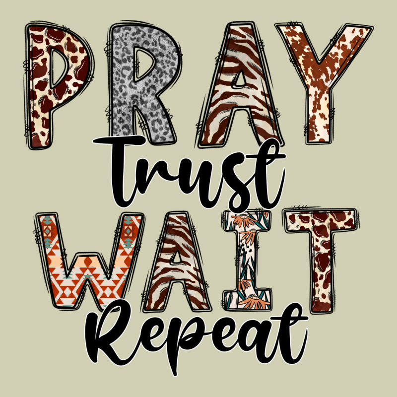 Pray Trust Wait Repeat Heavy Core Tee by CowhideDigitalArt | Teevron