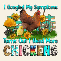 I Googled My Symptoms Turns Out I Need More Chicke Vintage Tee | Teevron