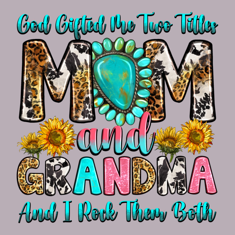 God Gifted Me Two Titles Mom And Grandma And I Roc Vintage Tee by RanaPortraitStore | Teevron