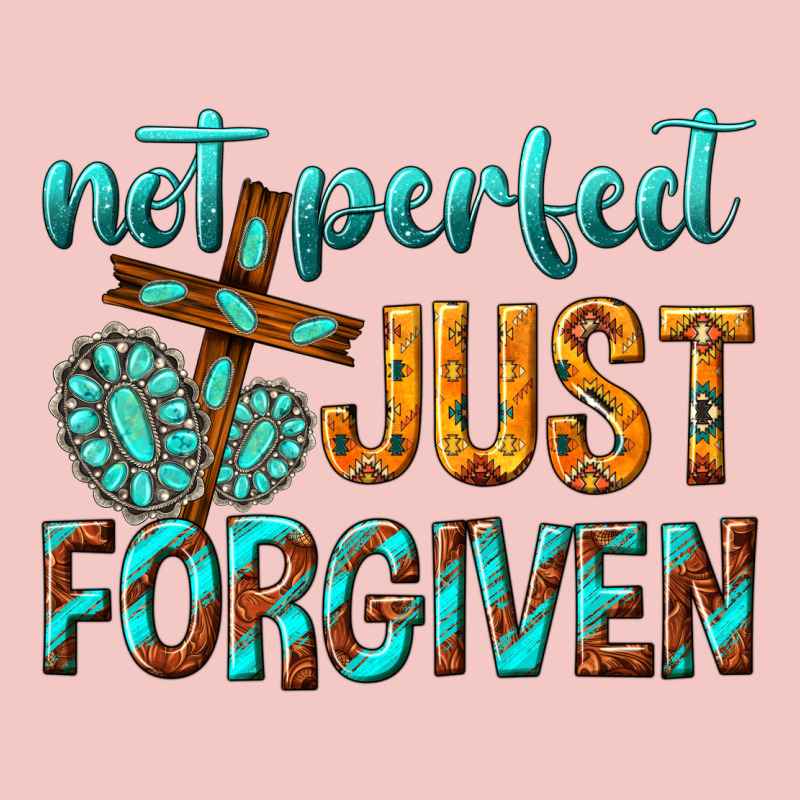 Not Perfect Just Forgiven Urban Heavy Tee by texasbilliewilder | Teevron