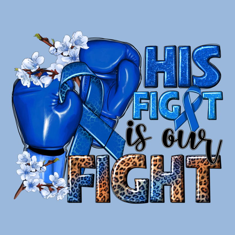 His Fight Is Our Fight Colon Cancer Blue Ribbon Premium Hoodie by NancyCooperArtShop | Teevron