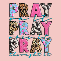 Pray On It Pray Over It Pray Throught It Urban Heavy Tee | Teevron