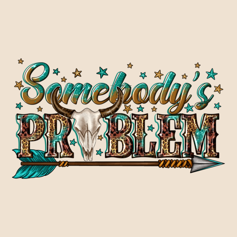 Somebodys Problem Urban Heavy Tee by texasbilliewilder | Teevron