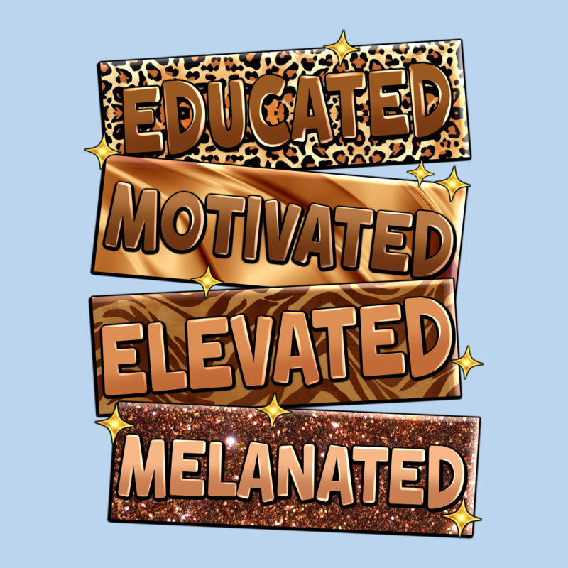 Educated Motivated Elevated Melanated Classic Tee by Zillion Design Studio | Teevron