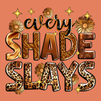 Every Shade Slays Classic Tee | Teevron