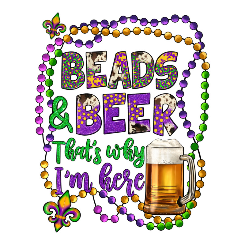 Beads & Beer That's Why I'm Here Premium Sweatshirt by Artiststas | Teevron