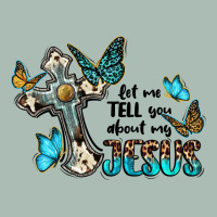 Let Me Tell You About My Jesus Classic Tee | Teevron