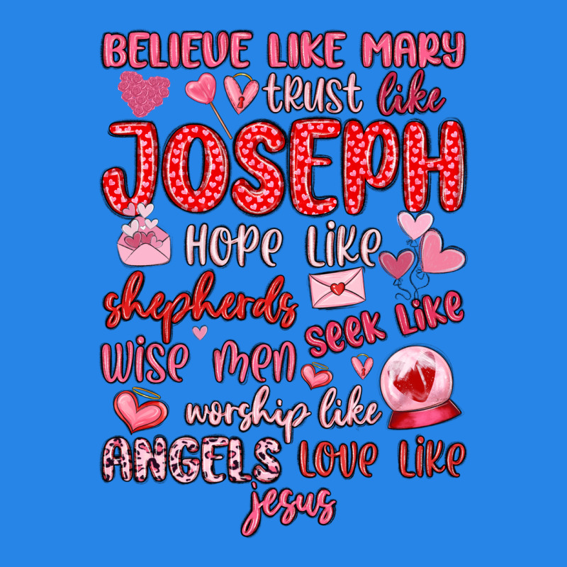 Believe Like Mary Trust Like Joseph Valentine S Da Premium Hoodie by MaliasSmallBusiness | Teevron