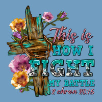 This Is How I Fight My Battle Tbw Urban Heavy Tee | Teevron