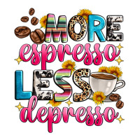 more espresso less depresso | Teevron