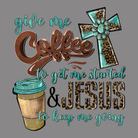 Give Me Coffee To Get Me Started & Jesus To Keep Me Going Vintage Tee | Teevron