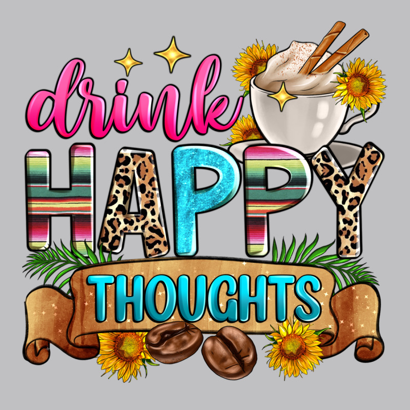 Drink Happy Thoughts Long Sleeve Tee by Zillion Design Studio | Teevron