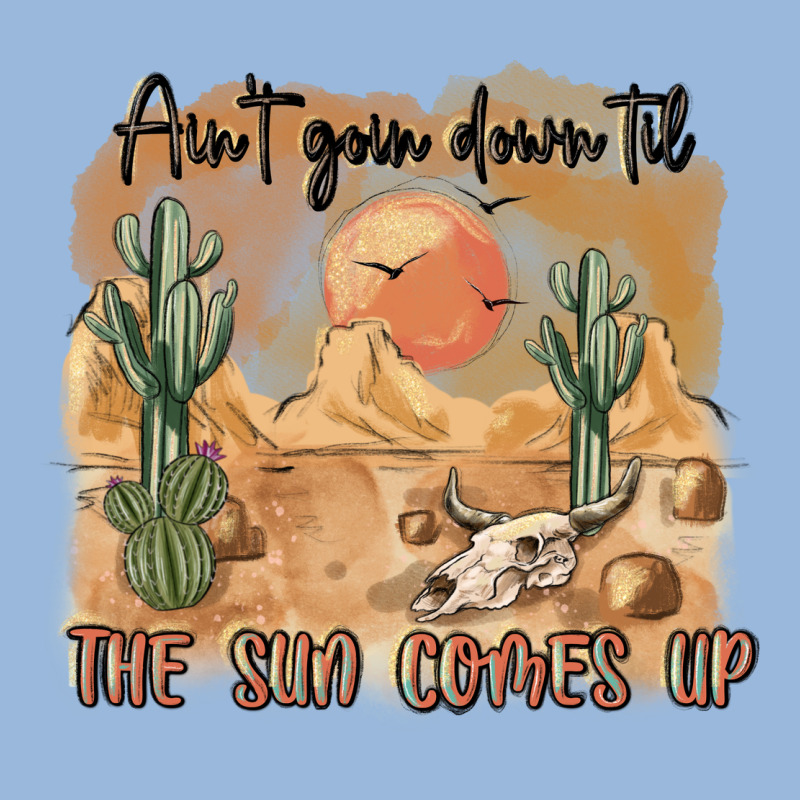 Ain T Going Down Til The Sun Comes Up Premium Hoodie by MaliasSmallBusiness | Teevron