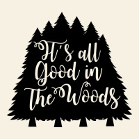 Its All Good In The Woods Vintage Tee | Teevron