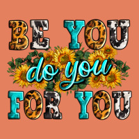 Be You Do You For You Classic Tee | Teevron