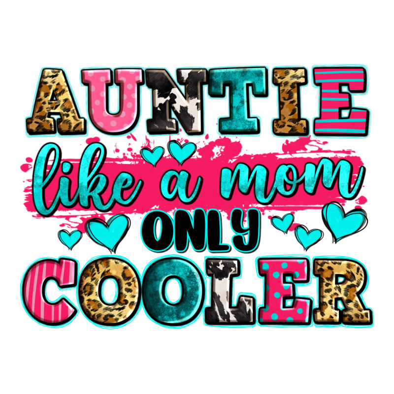 Auntie Like A Mom Only Cooler Classic Tee by Zillion Design Studio | Teevron