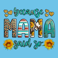 Because Mama Said So Western Sunflowers Premium Sweatshirt | Teevron