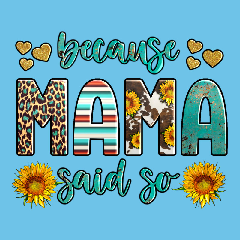 Because Mama Said So Western Sunflowers Premium Sweatshirt by Artiststas | Teevron