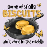 Some Of Yalls Biscuits Aint Done In The Middle Premium Hoodie | Teevron