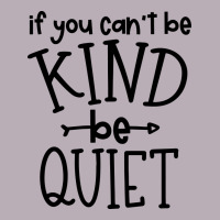 Kind Be Quiet Vintage Tee | Teevron