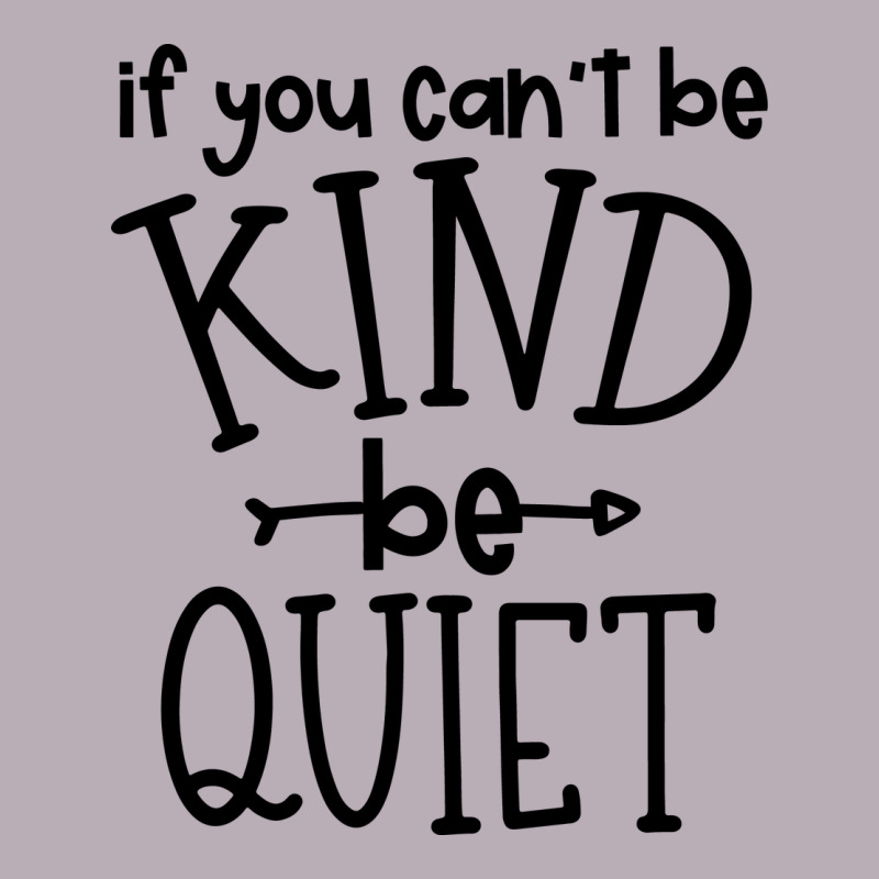 Kind Be Quiet Vintage Tee by Unal Design | Teevron