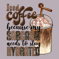 Iced Coffee Because My Sarcasm Needs To Stay Hydrated Vintage Tee | Teevron
