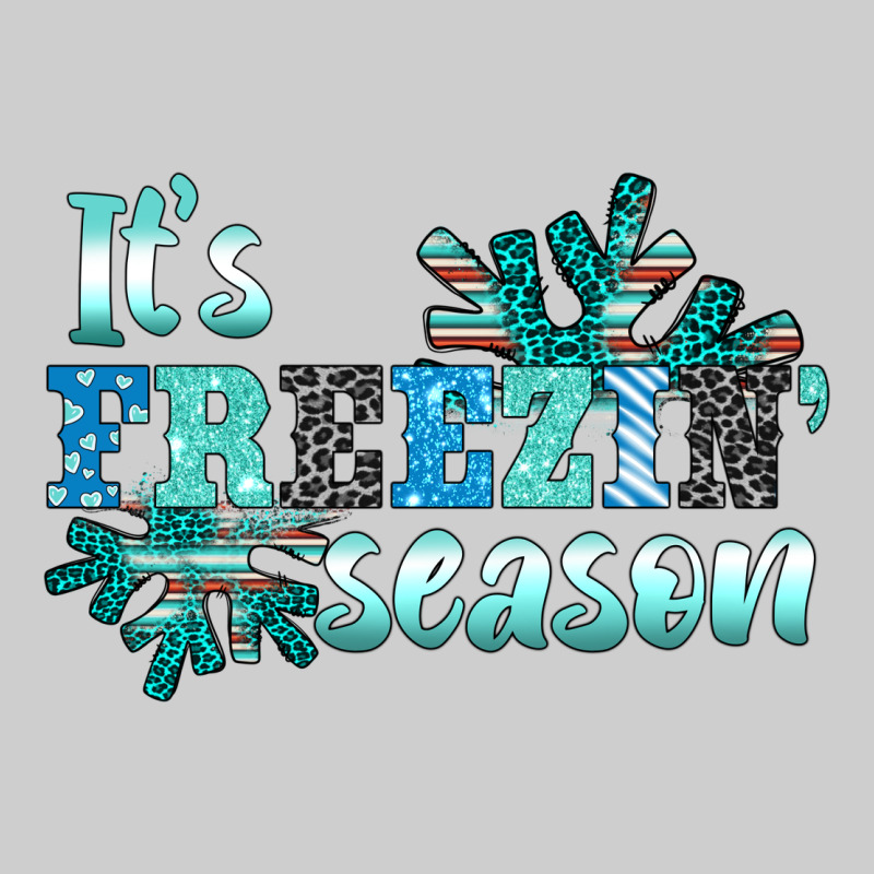 It's Freezin' Season Premium Sweatshirt by AdoDesignShop | Teevron