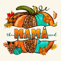 Thankful Grateful Blessed Mama Pumpkin Premium Hoodie | Teevron