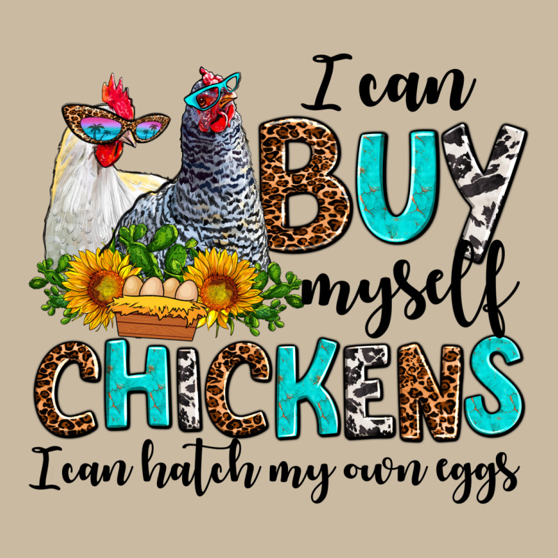 I Can Buy Myself Chickens I Can Hatch My Own Eggs Long Sleeve Tee by AdoDesignShop | Teevron