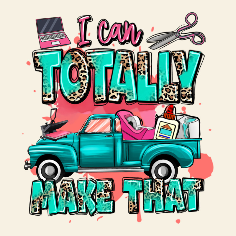 I Can Totally Make That With Truck Vintage Tee by MaliasSmallBusiness | Teevron