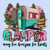 Glamper Way Too Boujee For Tents 2 Urban Heavy Tee | Teevron