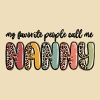 My Favorite People Call Me Nanny Premium Hoodie | Teevron
