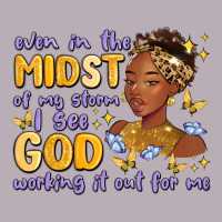 Even In The Midst Of My Storm I See God Working It Vintage Tee | Teevron