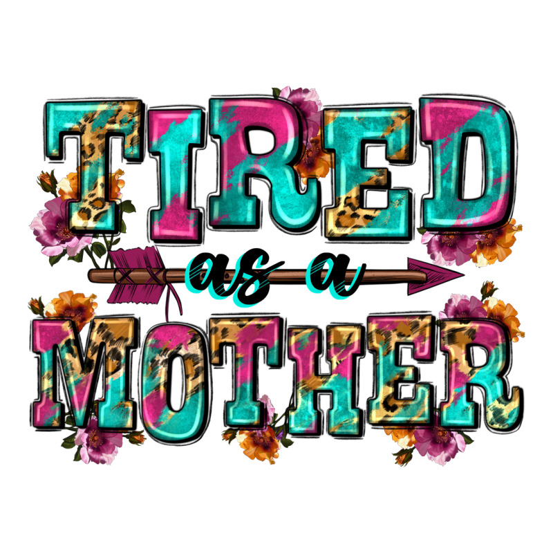 Tired As A Mother Long Sleeve Tee by Zillion Design Studio | Teevron