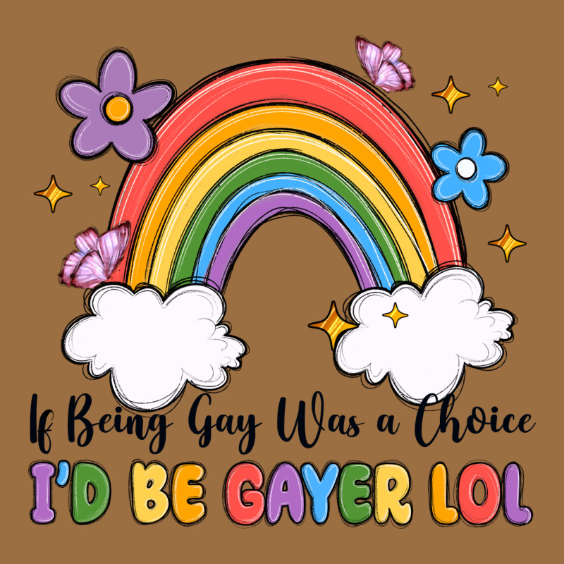 If Being Gay Was A Choice I'd Be Gayer Lol Vintage Tee by MaliasSmallBusiness | Teevron