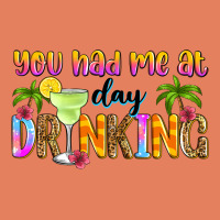 You Had Me At Day Drinking Classic Tee | Teevron