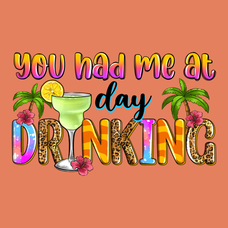 You Had Me At Day Drinking Classic Tee by Zillion Design Studio | Teevron