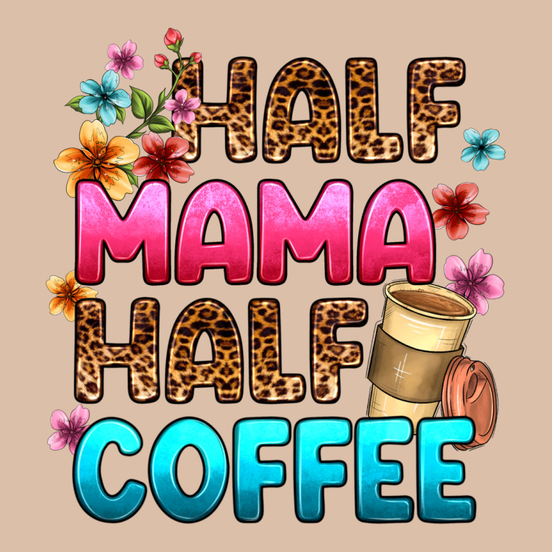 Half Mama Half Coffee Urban Heavy Tee by Zillion Design Studio | Teevron