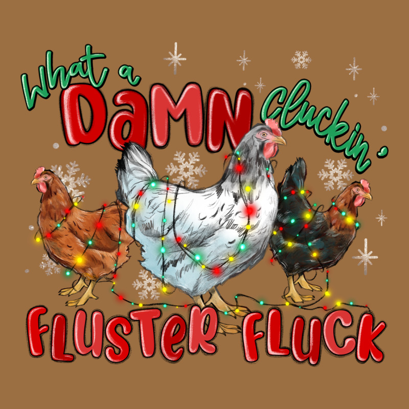 What A Damn Cluckin' Fluster Fluck Chickens Christ Vintage Tee by MaliasSmallBusiness | Teevron
