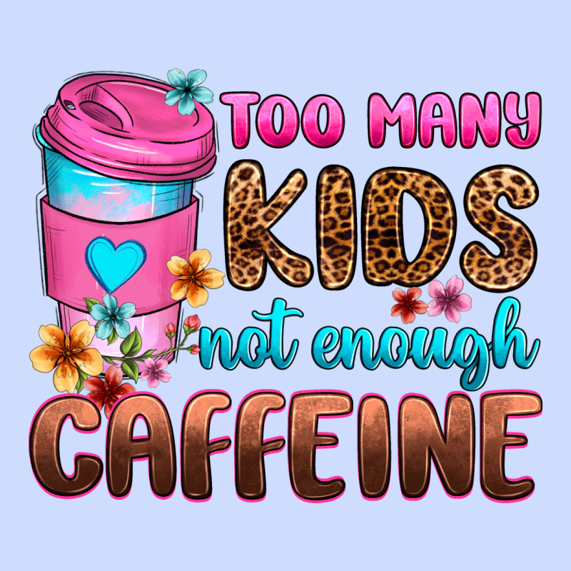 Too Many Kids Not Enough Caffeine Urban Heavy Tee by Zillion Design Studio | Teevron