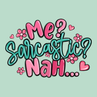 Me Sarcastic Nah... Premium Hoodie | Teevron