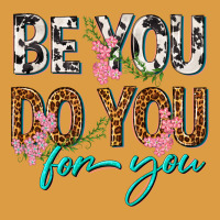 Be You Do You For You Urban Heavy Tee | Teevron