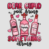 Dear Cupid Just Bring Something Strong Premium Hoodie | Teevron