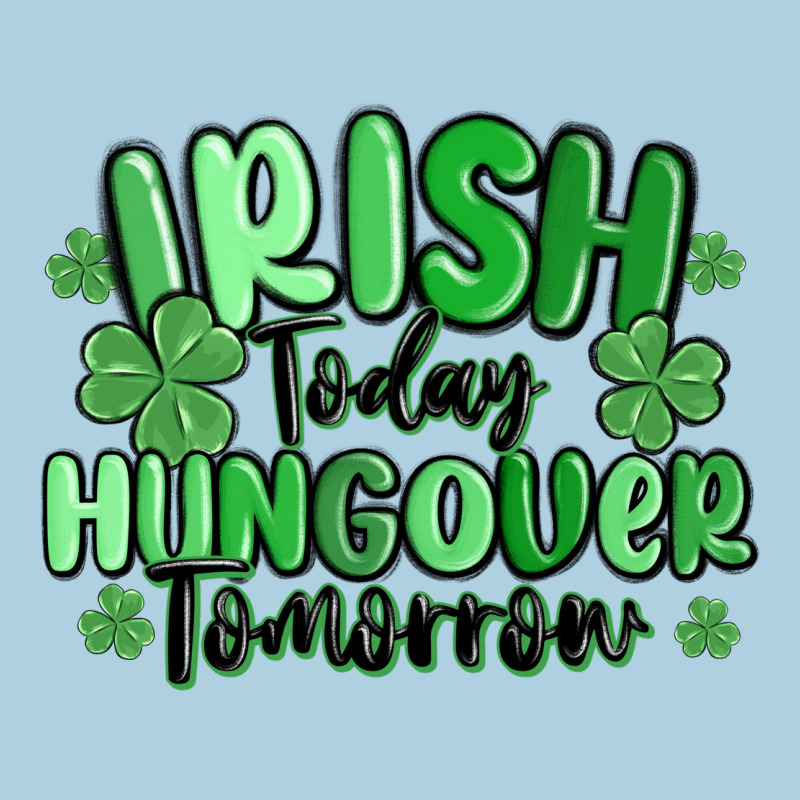 Irish Today Hungover Tomorrow Premium Hoodie by MaliasSmallBusiness | Teevron