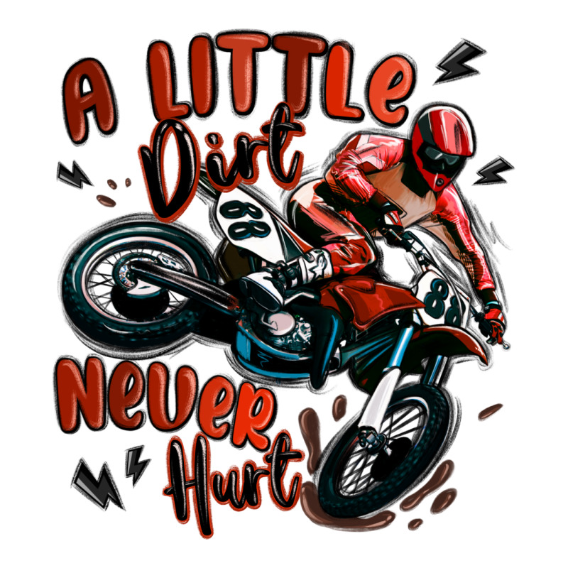 A Little Dirt Never Hurt Dirt Bike Premium Hoodie by MaliasSmallBusiness | Teevron